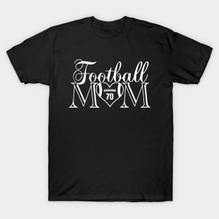 Classic Football Mom #70 That's My Boy Football Jersey Number 70 T-Shirt